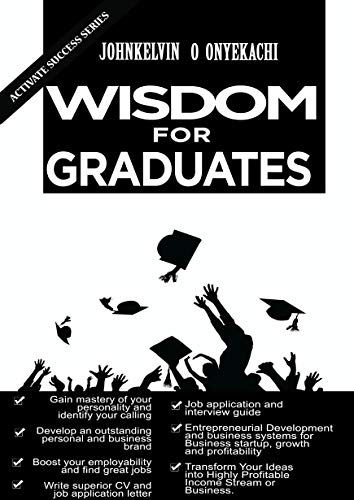 WISDOM FOR GRADUATES (Activate Success Series Book 2)